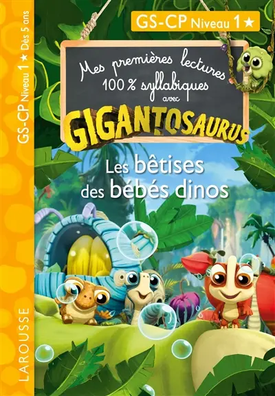 Les bêtises des bébés dinos : GS, CP niveau 1
