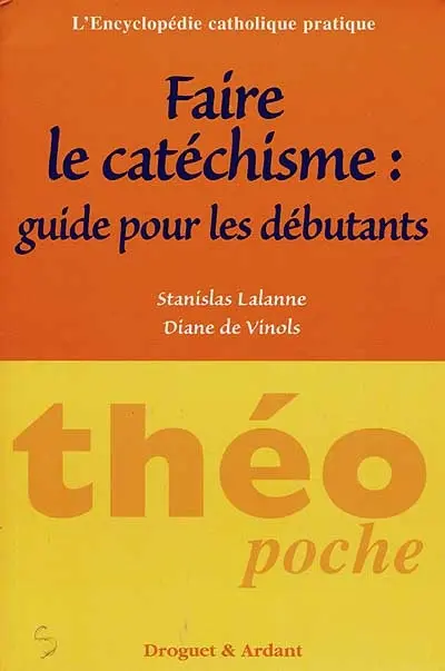 Faire le catéchisme : guide pour les débutants