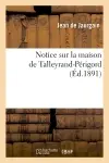 Notice sur la maison de Talleyrand-Périgord
