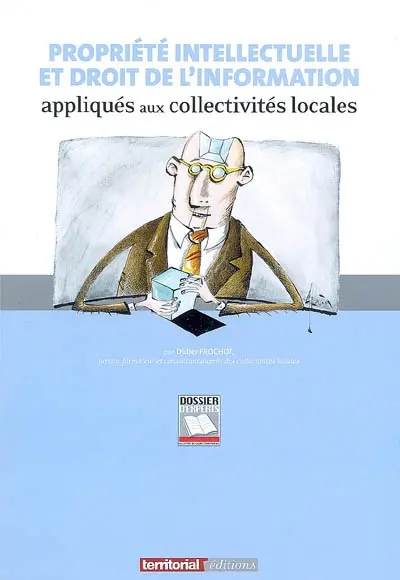 Propriété intellectuelle et droit de l'information appliqués aux collectivités locales