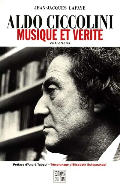 Aldo Ciccolini : musique et vérité : entretiens