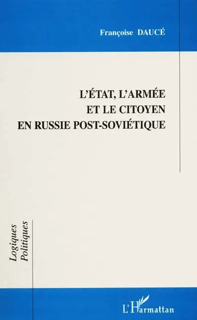 L'Etat, l'armée et le citoyen en Russie post-soviétique