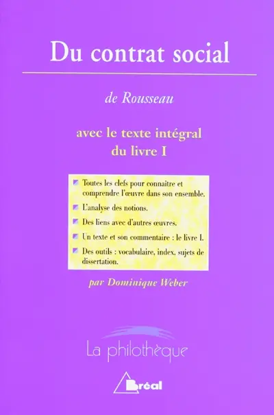 Du contrat social, Jean-Jacques Rousseau : avec le texte intégral du livre I