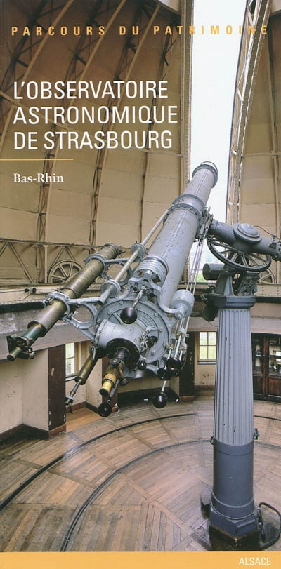 L'observatoire astronomique de Strasbourg (Bas-Rhin)