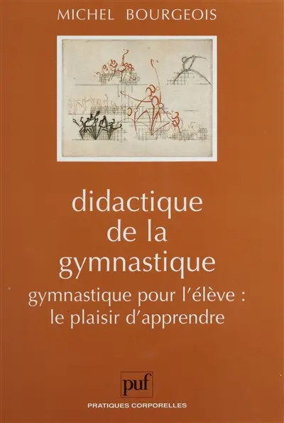 Didactique de la gymnastique : gymnastique pour l'élève ou le plaisir d'apprendre