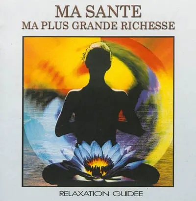 Ma santé, ma plus grande richesse