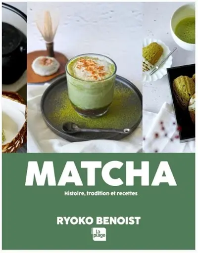 Matcha : histoire, tradition et recettes