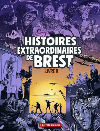 Histoires extraordinaires de Brest. Vol. 2