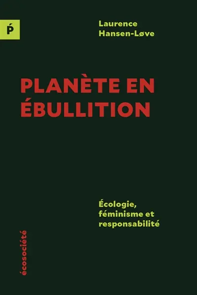 Planète en ébullition : Ecologie, féminisme et responsabilité