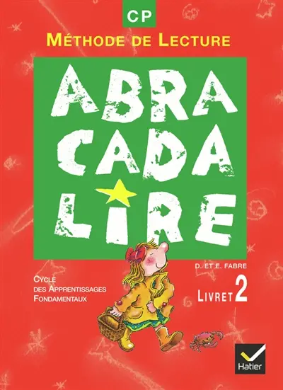 Abracadalire : lecture CP : manuel. Vol. 2
