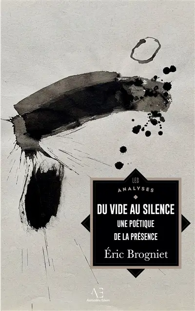 Du vide au silence : Pour une poétique de la présence