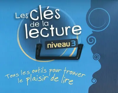 Les clés de la lecture : niveau 3