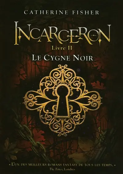 Incarceron. Vol. 2. Le cygne noir