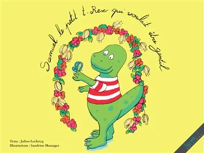 Samuel le petit T.rex qui voulait être gentil