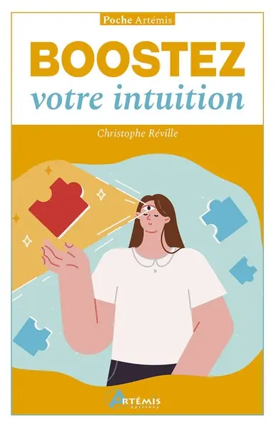 Boostez votre intuition
