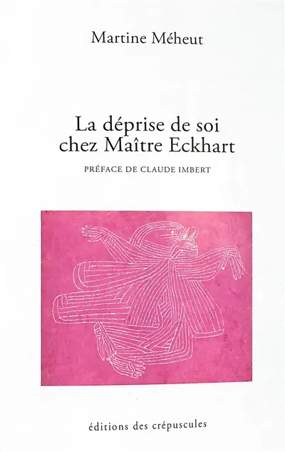 La déprise de soi chez Maître Eckhart