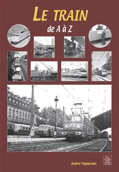 Le train de A à Z