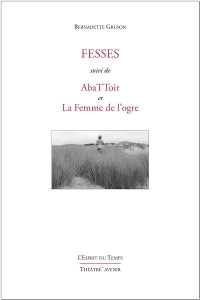 Fesses. Abattoir. La femme de l'ogre