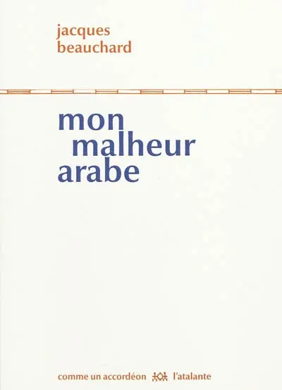 Mon malheur arabe