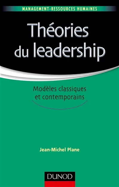 Théories du leadership : modèles classiques et contemporains
