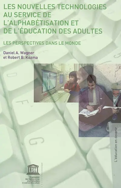 Les nouvelles technologies au service de l'alphabétisation et de l'éducation des adultes : les perspectives dans le monde