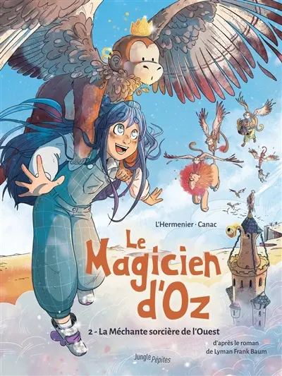 Le magicien d'Oz. Vol. 2. La méchante sorcière de l'Ouest