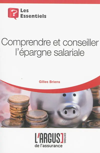 Comprendre et conseiller l'épargne salariale