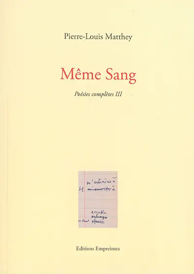 Poésies complètes. Vol. 3. Même sang