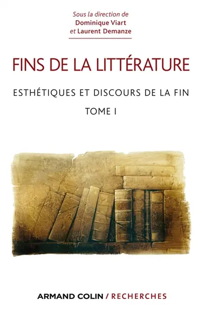 Fins de la littérature. Esthétiques et discours de la fin