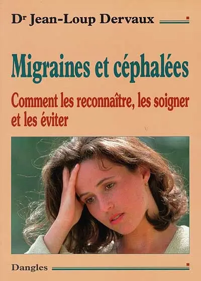 Migraines et céphalées : comment les reconnaître, les soigner, les éviter
