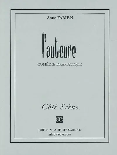 L'auteure : comédie dramatique
