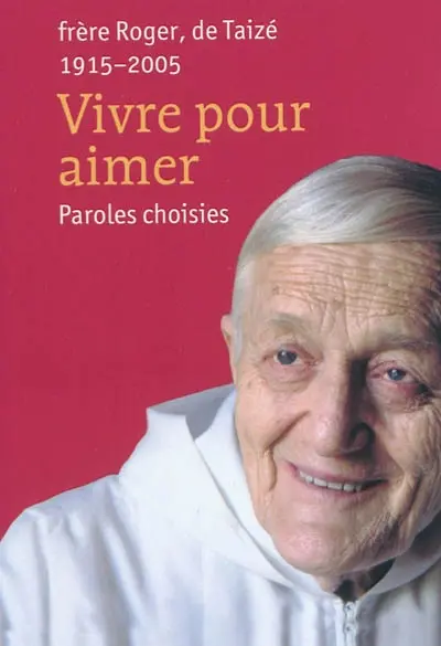 Vivre pour aimer : paroles choisies