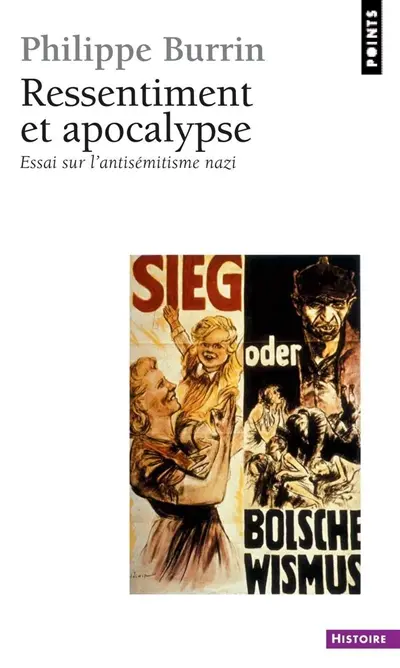 Ressentiment et apocalypse : essai sur l'antisémitisme nazi