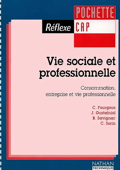 Vie sociale et professionnelle, CAP : consommation, entreprise et vie professionnelle : pochette de l'élève