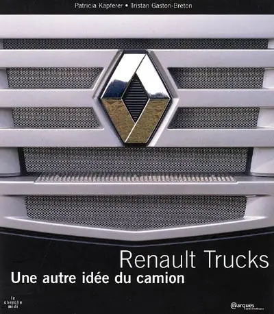 Renault Trucks : une autre idée du camion