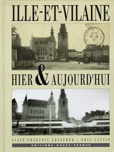 Ille-et-Vilaine, hier et aujourd'hui