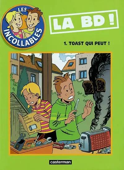 Les incollables. Vol. 1. Toast qui peut !