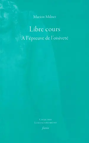 Libre cours : à l'épreuve de l'oisiveté