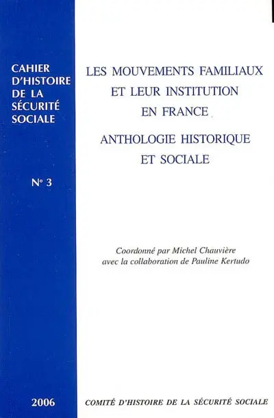 Les mouvements familiaux et leur institution en France : anthologie historique et sociale