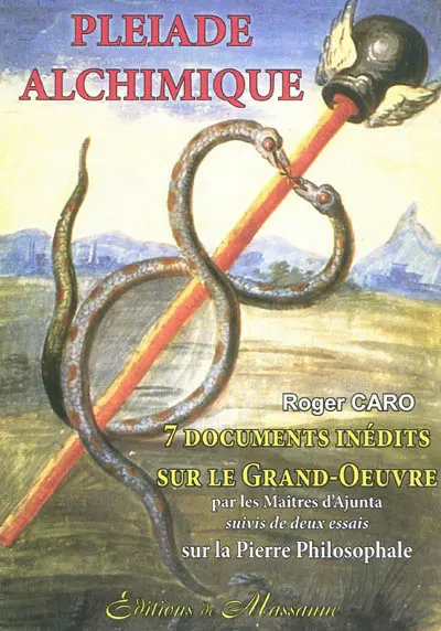 Pléiade alchimique : 7 documents inédits sur le Grand-Oeuvre