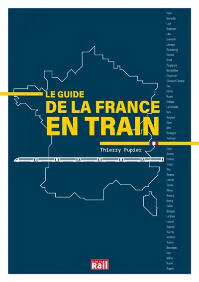 Le guide de la France en train