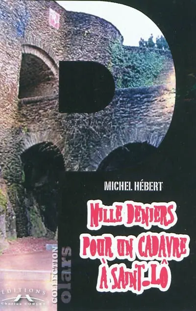Mille deniers pour un cadavre à Saint-Lô