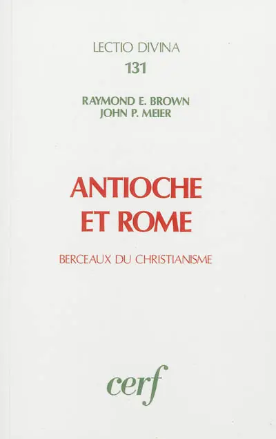 Antioche et Rome : berceaux du christianisme