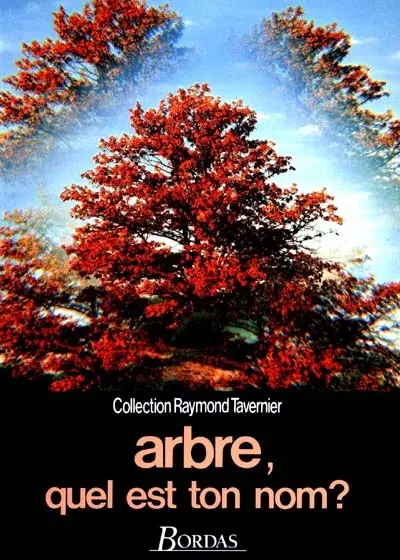 Arbre, quel est ton nom ?