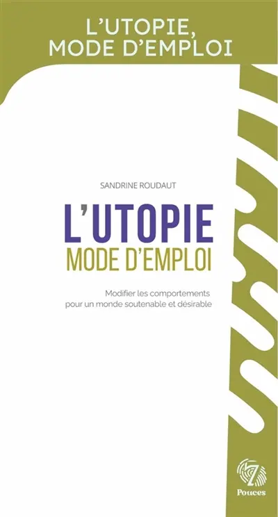L'utopie, mode d'emploi