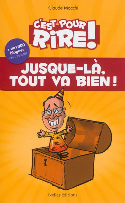 C'est pour rire !. Jusque-là, tout va bien !