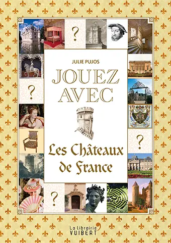 Jouez avec les châteaux de France