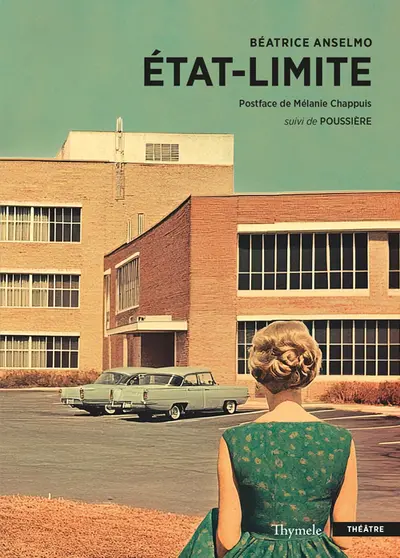 Etat-limite. Poussière : théâtre