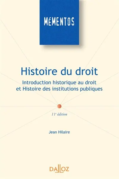 Histoire du droit : introduction historique au droit et histoire des institutions publiques