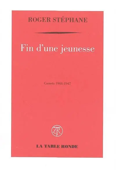 Fin d'une jeunesse : carnets 1944-1947